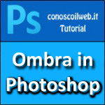 Creare un ombra in Photoshop