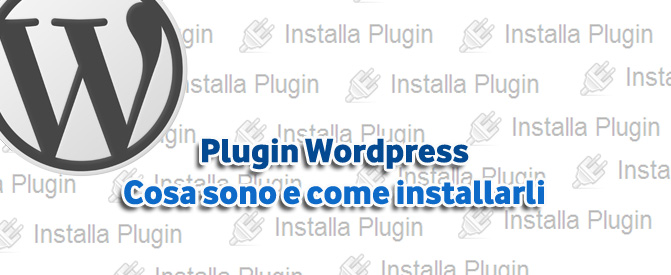 Plugin WordPress, cosa sono e come installarli