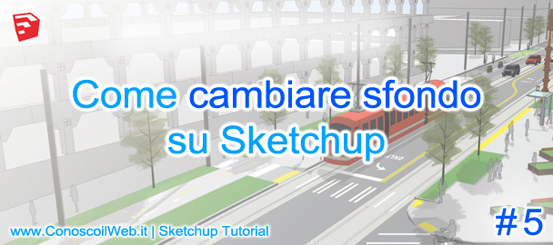 Come cambiare sfondo Sketchup