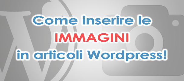 come-inserire-immagine-in-articolo-wordpress