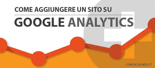 aggiungere-un-sito-su-google-analytics