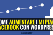 Come aumentare i Mi Piace facebook con WordPress