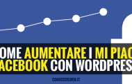 Come aumentare i Mi Piace facebook con WordPress